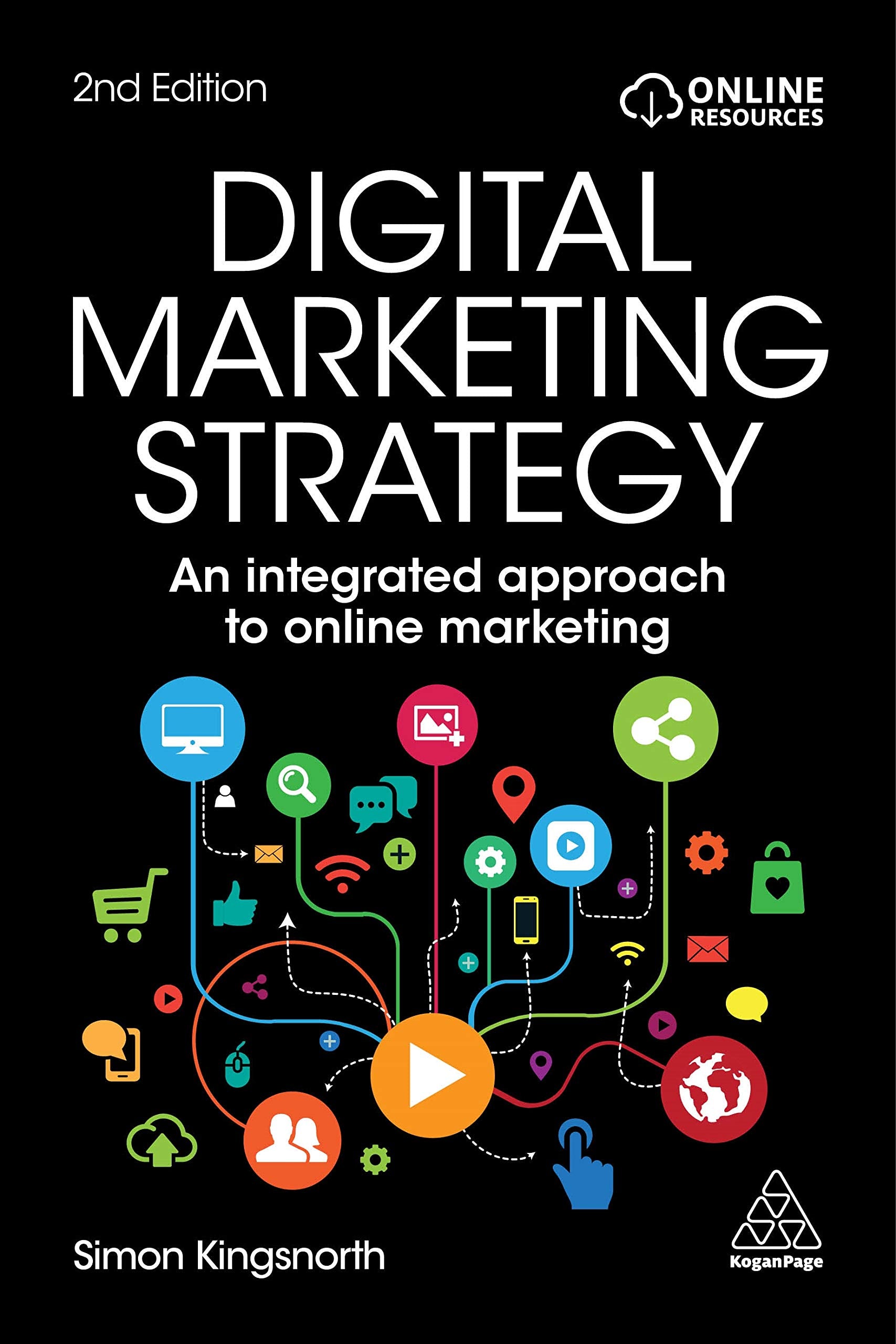 Digital Marketing Strategy: An Integrated Approach to Online