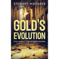 Gold's Evolution: From Ancient Coins to Digital Markets - Hardcover